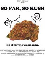 So Far, So Kush