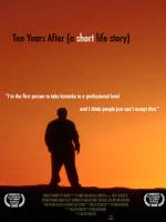 Ten Years After (A Short Life Story)