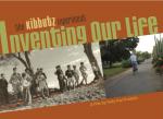 Inventing Our Life: The Kibbutz Experiment