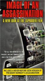 Image of an Assassination: A New Look at the Zapruder Film