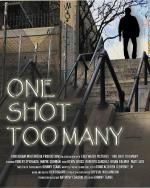One Shot Too Many