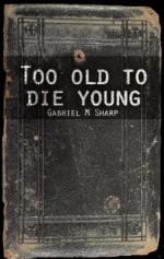 Too Old to Die Young
