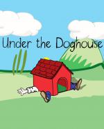 Under the Doghouse