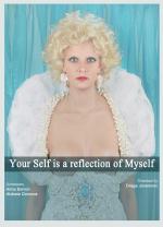 Your Self is a reflection of Myself