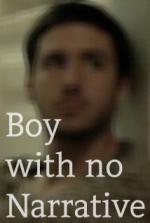 Boy with No Narrative