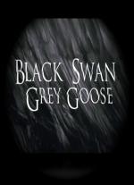Black Swan, Grey Goose
