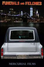 Funerals and Felonies