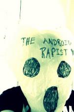 The Android Rapist