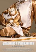 Jesus Was a Moonwalker: A Documentary Film