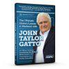 The Ultimate History Lesson: A Weekend with John Taylor Gatto