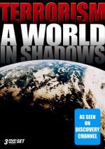 Terrorism: A World in Shadows