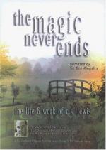 The Magic Never Ends: The Life and Work of C.S. Lewis