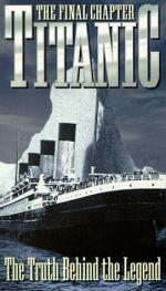 Titanic: The Final Chapter