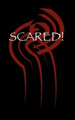 Scared!