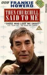 Then Churchill Said to Me