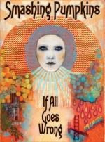 Smashing Pumpkins: If All Goes Wrong: 372x500 / 68 Кб