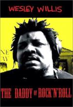 Wesley Willis: The Daddy of Rock 'n' Roll: 324x475 / 32 Кб
