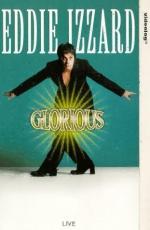 Eddie Izzard: Glorious: 311x475 / 32 Кб
