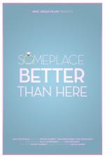 Фото Someplace Better Than Here