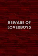 Beware of Loverboys: 300x444 / 18 Кб