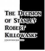The Decision of Stanley Robert Killowaski: 564x643 / 51 Кб