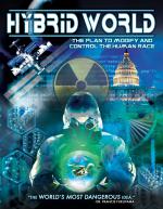 Фото HYBRID WORLD: The Plan to Modify and Control the Human Race