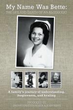 My Name Was Bette: The Life and Death of an Alcoholic: 1152x1728 / 427 Кб