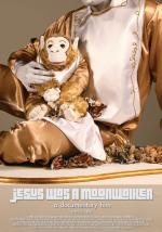 Jesus Was a Moonwalker: A Documentary Film: 1439x2048 / 464 Кб