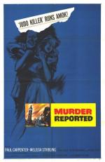 Постер Murder Reported: 492x755 / 53 Кб