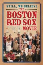 Постер Still We Believe: The Boston Red Sox Movie: 252x373 / 32 Кб