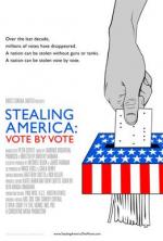 Постер Stealing America: Vote by Vote: 261x385 / 22 Кб