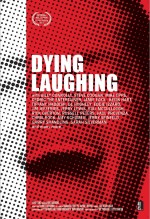 Постер Dying Laughing: 750x1092 / 385.95 Кб