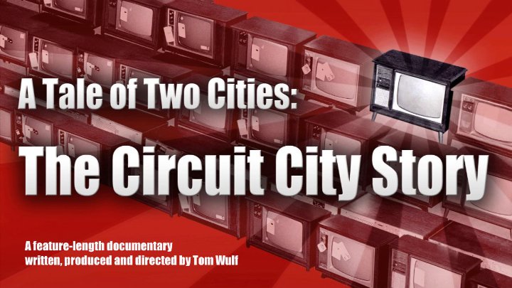 Фото - A Tale of Two Cities: The Circuit City Story: 720x405 / 70 Кб