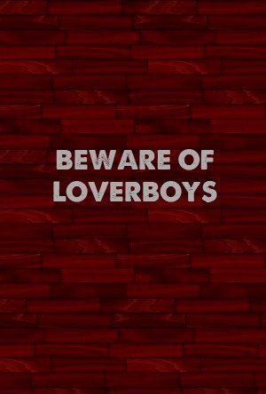 Фото - Beware of Loverboys: 300x444 / 18 Кб