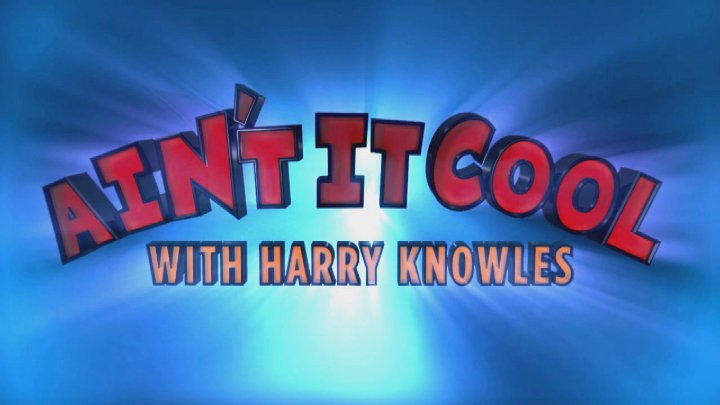Фото - Ain't It Cool with Harry Knowles: 720x405 / 38 Кб