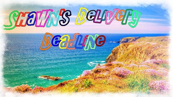 Фото - Shawn's Delivery Deadline: 576x324 / 72 Кб