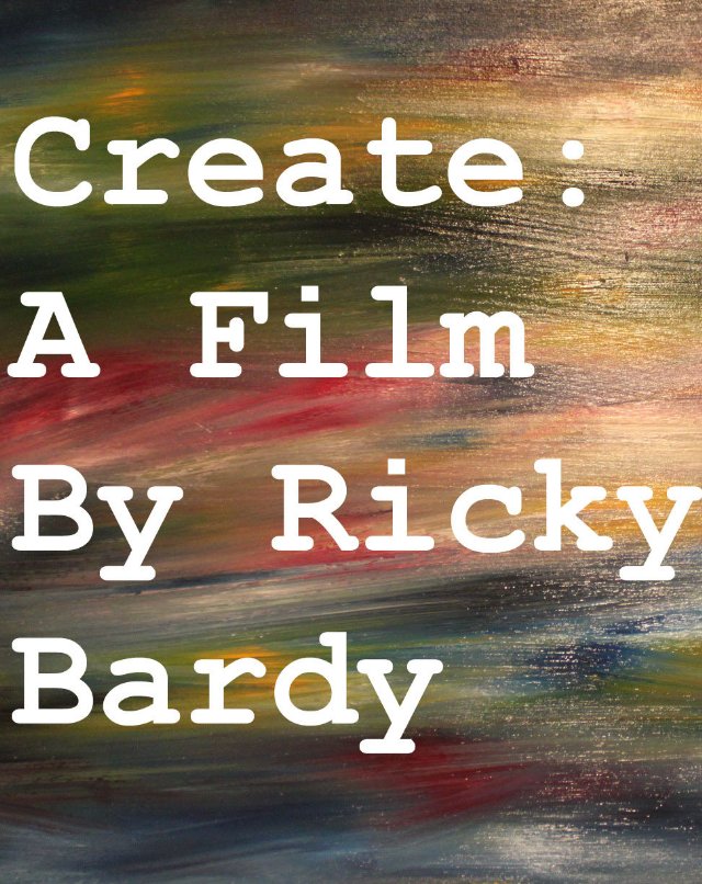 Фото - Create: A Film by Ricky Bardy: 640x806 / 126 Кб