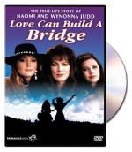 Naomi &#x26; Wynonna: Love Can Build a Bridge