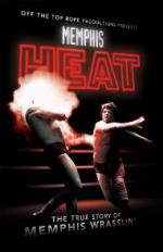 Memphis Heat: The True Story of Memphis Wrasslin'