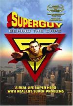 Superguy: Behind the Cape