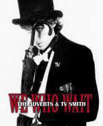 Фото We Who Wait: The Adverts & TV Smith