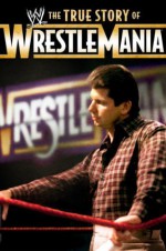 Фото The True Story of WrestleMania